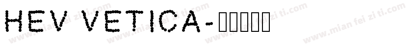 HEV VETICA字体转换